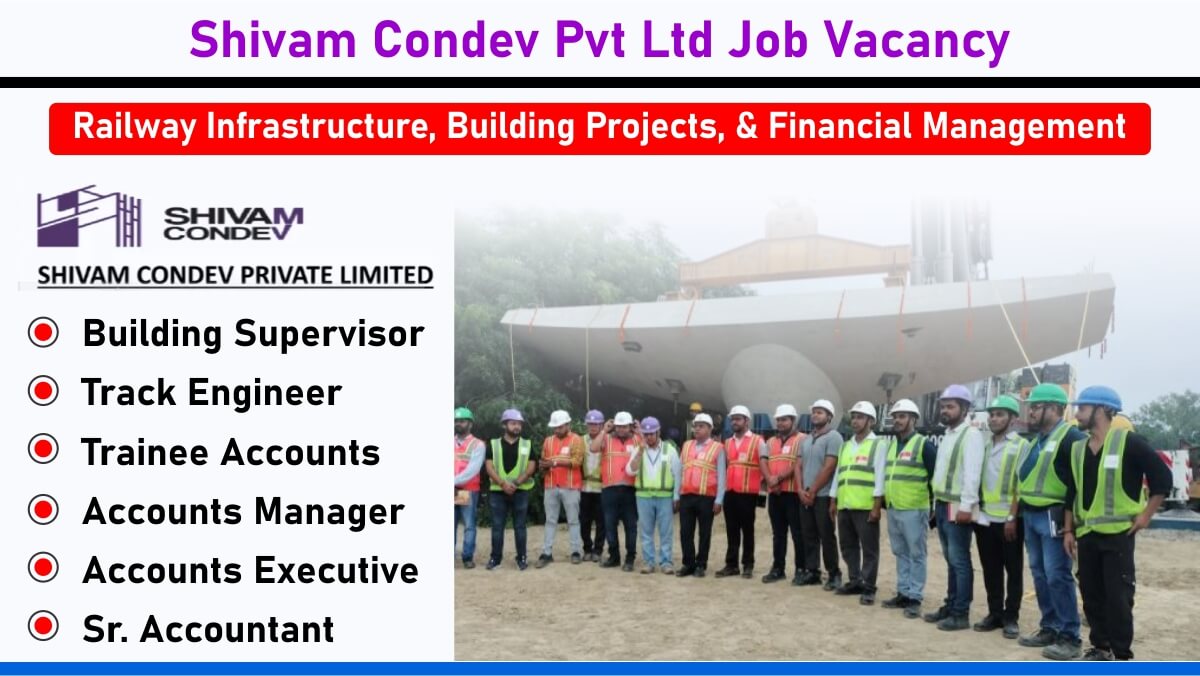 Shivam Condev Pvt Ltd Job Vacancy