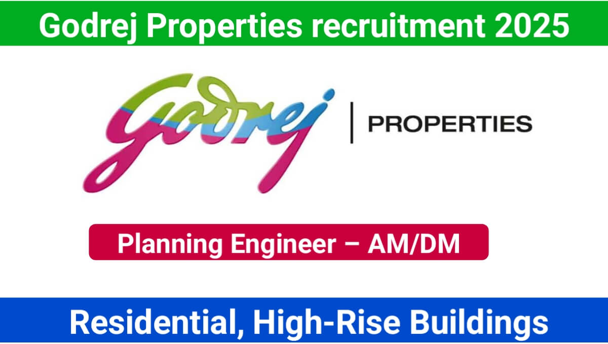 Godrej Properties Recruitment: High-rise residential projects | Construction Jobs