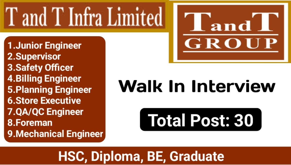 T&T Infra Ltd walk In Interview