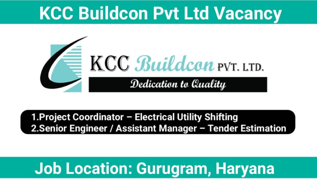 KCC Buildcon Pvt Ltd Vacancy