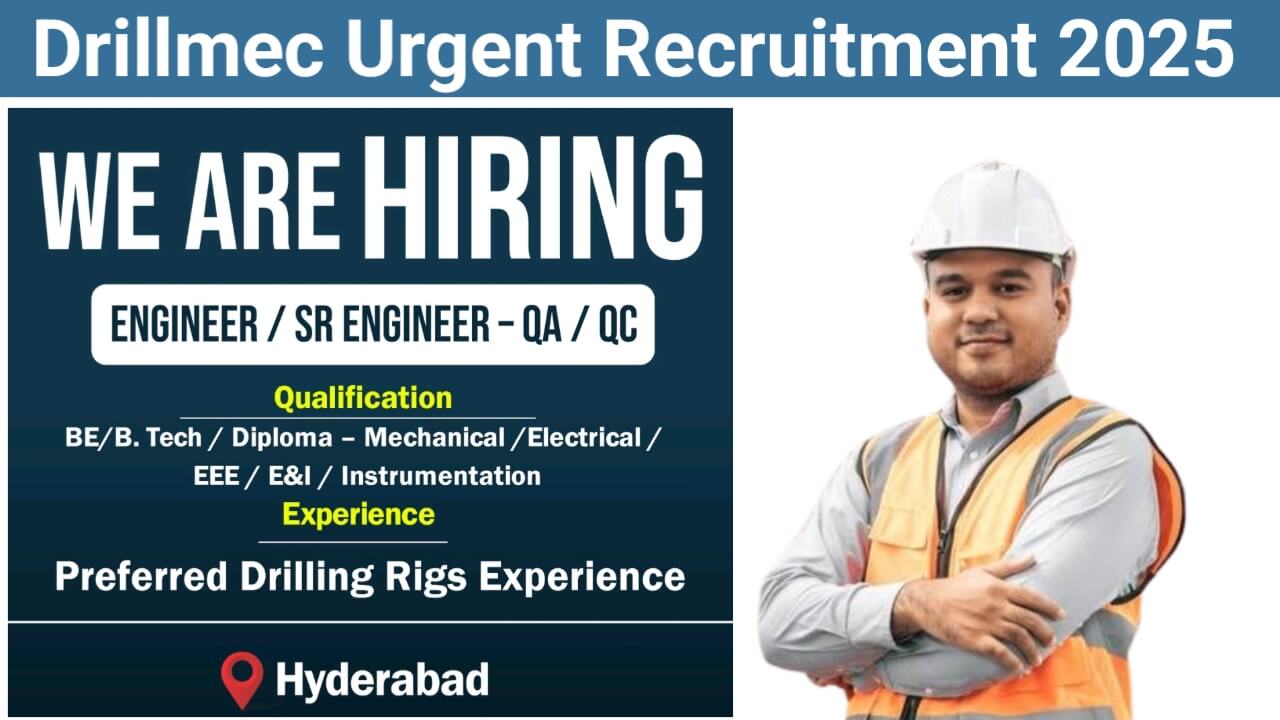 Drillmec Urgent Recruitment 2025 | For Engineer / Sr. Engineer - QA/QC