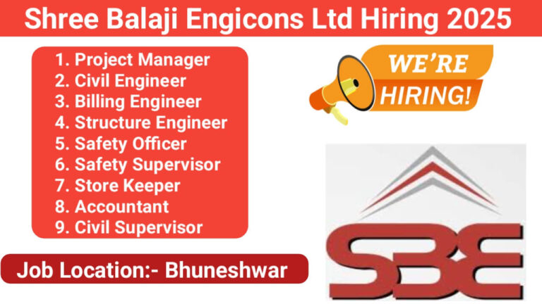 Shree Balaji Engicons Ltd Hiring 2025 | Project Manager, Civil Engineer, Billing Engineer, Safety Officer & More