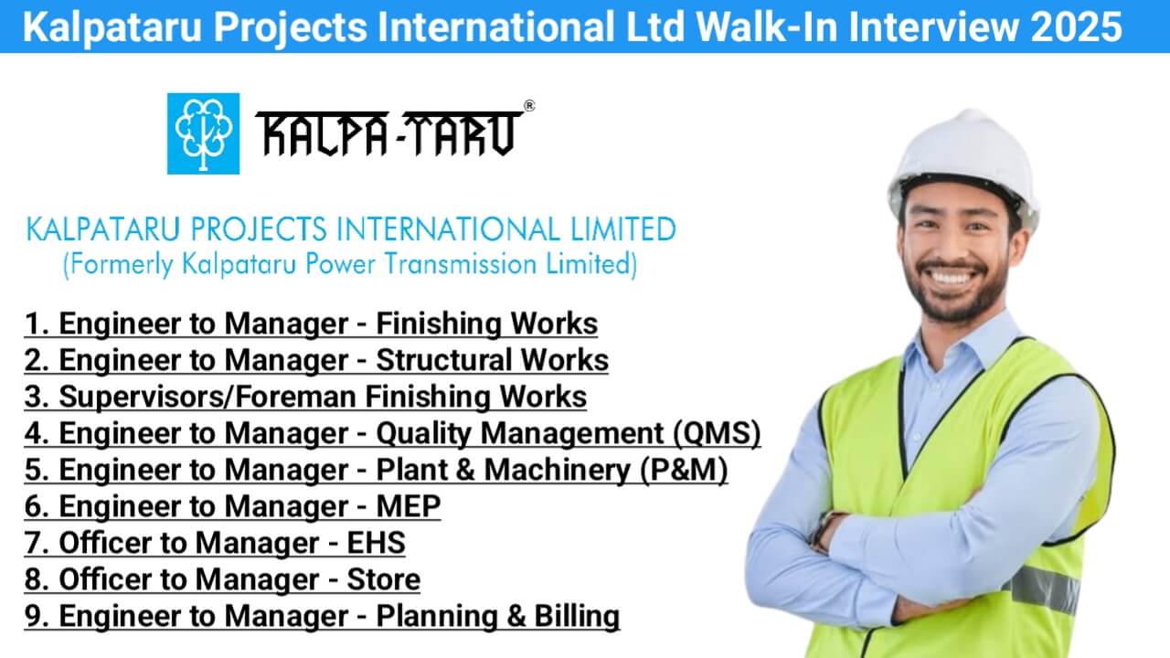 Kalpataru Projects International Ltd Walk-In Drive 2025 | Date: 23rd February 2025 (Sunday)