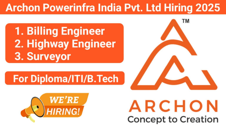 Archon Powerinfra India Pvt. Ltd Hiring 2025 | Billing Engineer, Highway Engineer, Surveyor | Pan India Location