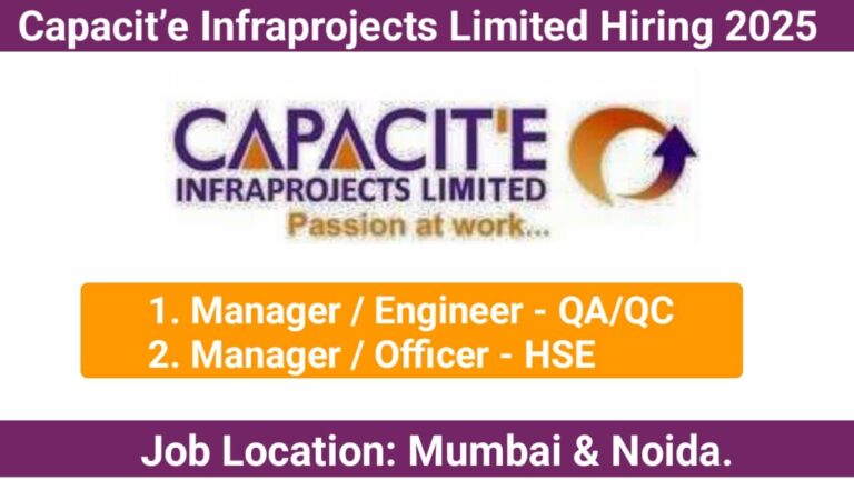 Capacit’e Infraprojects Limited Hiring 2025 | Residential / Commercial projects located in Mumbai & Noida