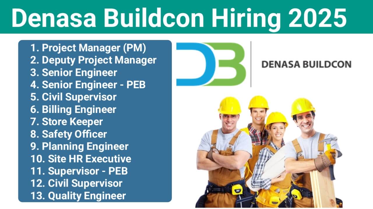 Denasa Buildcon Hiring 2025 | Project Manager, Billing Engineer, Safety Officer & More | Pan India & Pune Locations