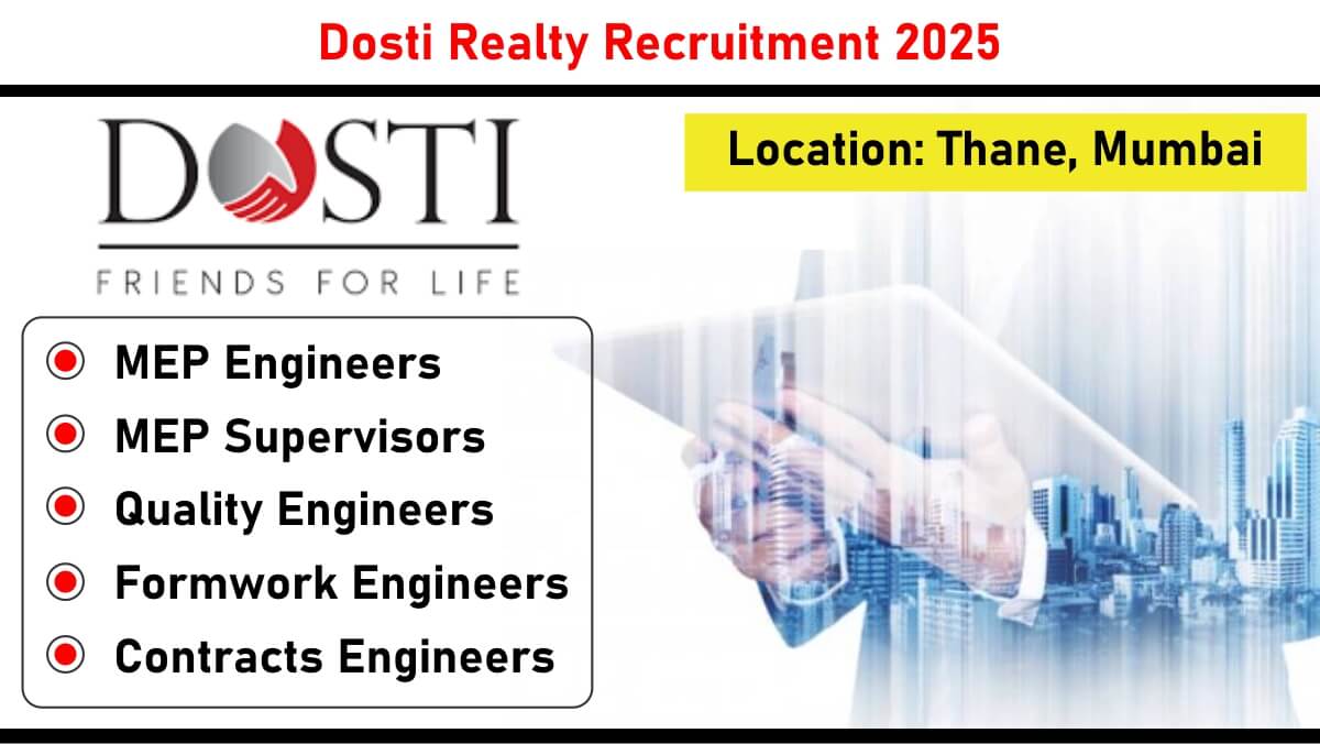 Dosti Realty Recruitment 2025: Recruitment for Multiple Positions in Thane, Mumbai | Jobs in Thane, Mumbai