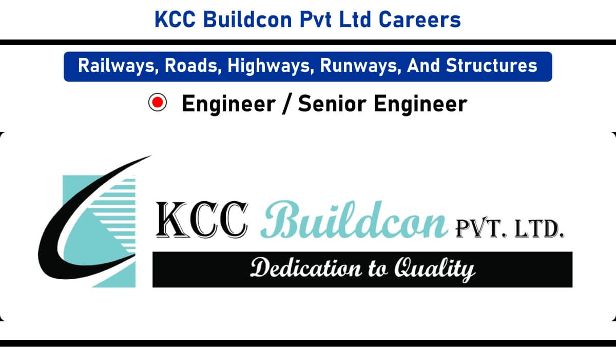 KCC Buildcon Pvt Ltd Careers