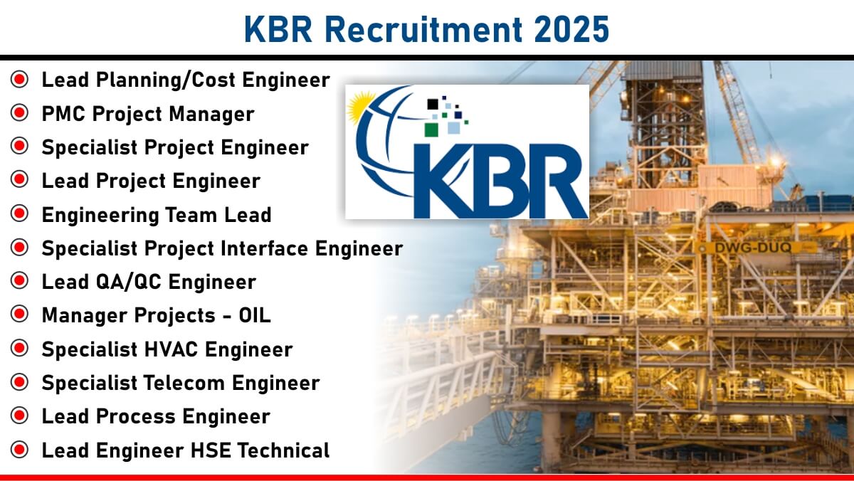 KBR Recruitment 2025: Urgent Hiring for Multiple Positions in Offshore Project | Apply Now