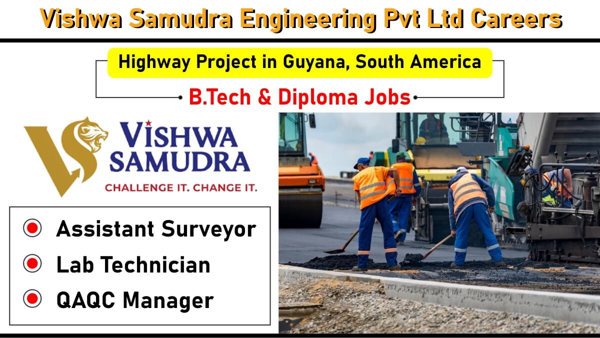 Vishwa Samudra Engineering Pvt Ltd Careers: Recruitment for Highway Project in Guyana, South America | B.Tech & Diploma Jobs