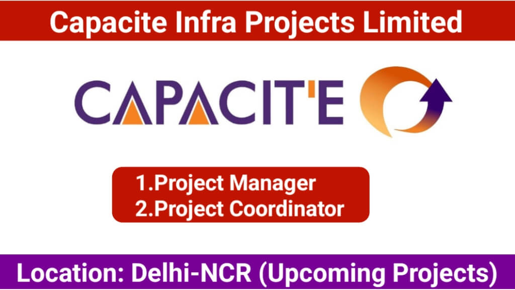 Capacite Infra Projects Limited Careers