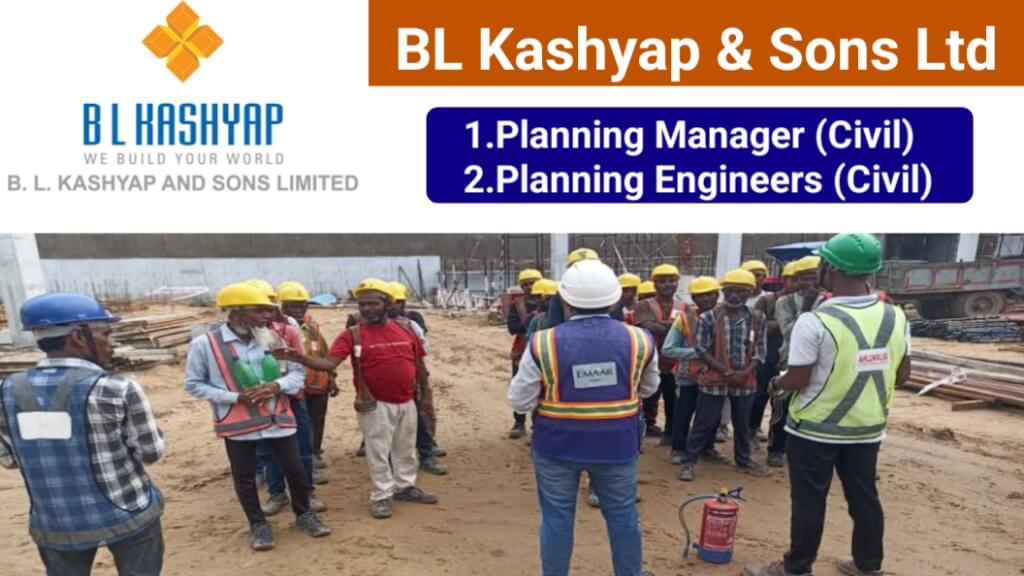 BL Kashyap & Sons Ltd Hiring 2025