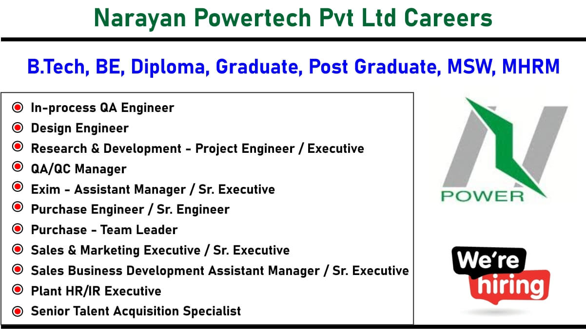 Narayan Powertech Pvt Ltd Careers: Recruitment for Multiple Positions | B.Tech, BE, Diploma, Graduate, Post Graduate, MSW, MHRM | Apply Now