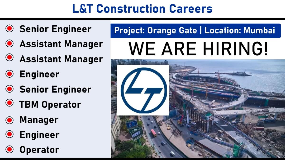 L&T Construction Careers: Recruitment for Multiple Positions in Orange Gate | Jobs in Mumbai | Apply Now