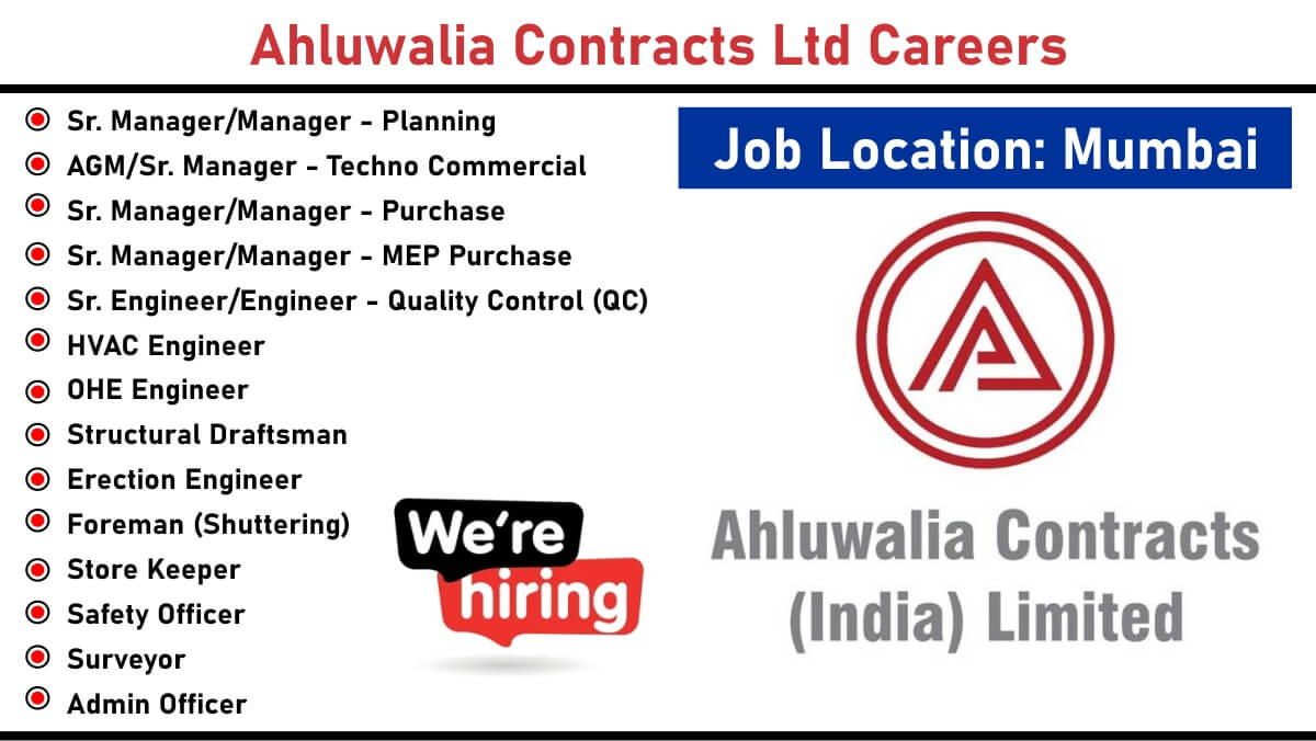 Ahluwalia Contracts Ltd Careers: Recruitment for Multiple Positions in Infrastructure Project | Jobs in Mumbai