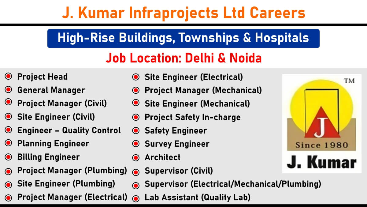 J. Kumar Infraprojects Ltd Careers: Urgent Recruitment for Multiple Positions in High-Rise Buildings, Townships & Hospitals