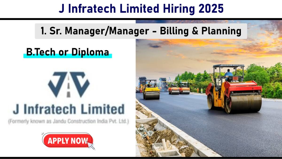 J Infratech Limited Hiring 2025: Recruitment for Sr. Manager & Manager Position | Highways and Roads Project | Apply Now