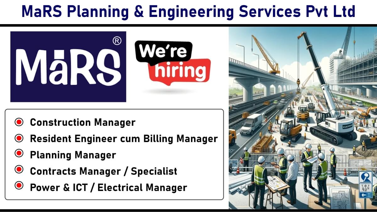 MaRS Planning & Engineering Services Pvt Ltd: Recruitment for Multiple Positions in Infrastructure Projects | Jobs in Amaravati, Andhra Pradesh