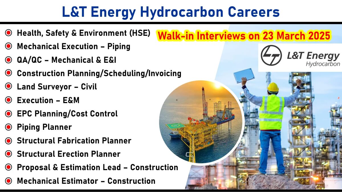 L&T Energy Hydrocarbon Careers: Recruitment for Multiple Positions in Oil & Gas industry | Walk-in Interviews on 23 March 2025