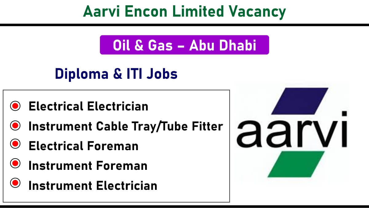 Aarvi Encon Limited Vacancy: Recruitment for Oil & Gas in Abu Dhabi | Jobs in Abu Dhabi | Diploma & ITI Jobs