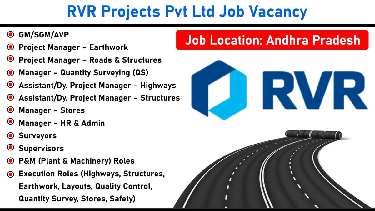 RVR Projects Pvt Ltd Job Vacancy: Hiring for Multiple Positions in Highway Construction Projects | Jobs in Andhra Pradesh and Maharashtra