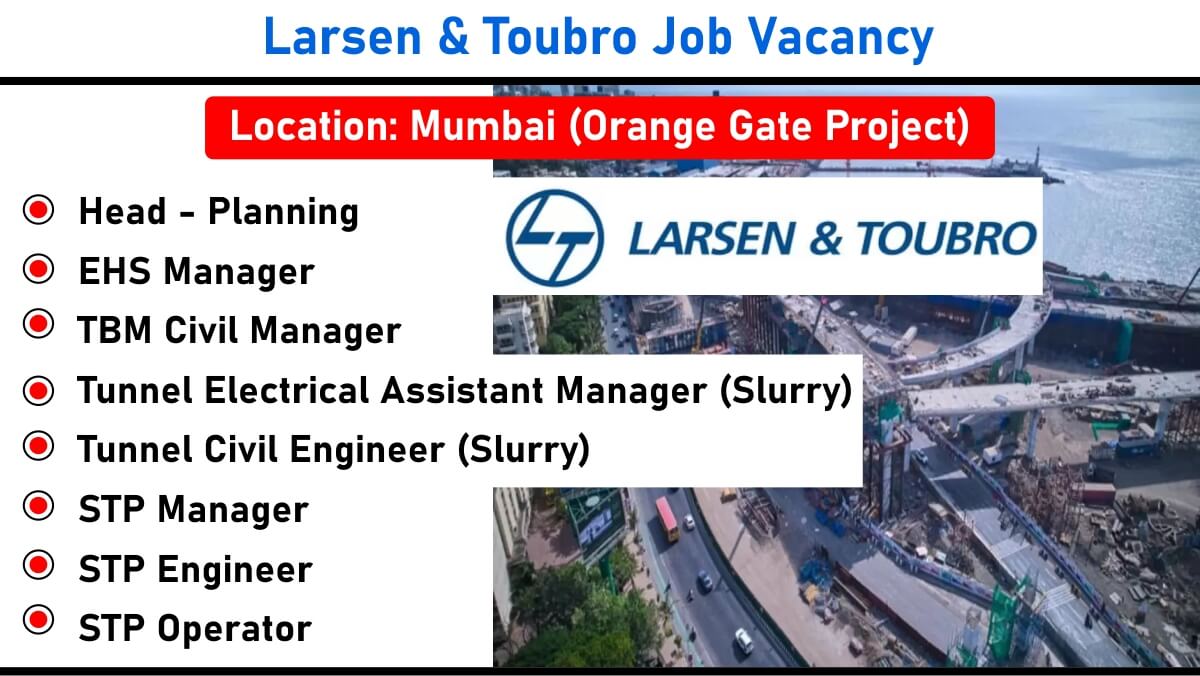 Larsen & Toubro Job Vacancy: Recruitment for Multiple Positions in Orange Gate Project | Jobs in Mumbai