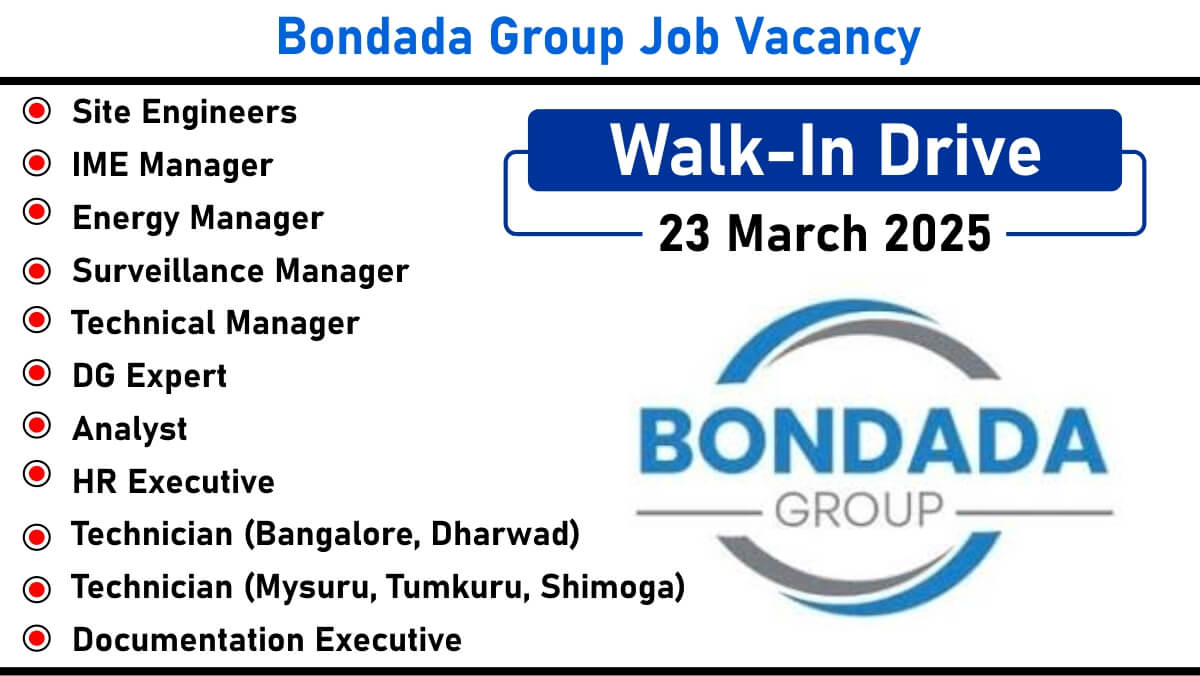 Bondada Group Job Vacancy: Recruitment for Multiple Positions in Telecommunications, Power Transmission, and Renewable Energy Sectors