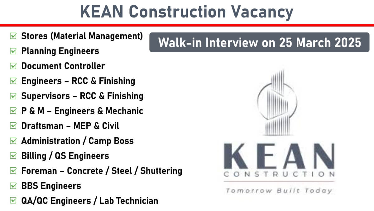 KEAN Construction Vacancy: Hiring for Multiple Positions in Panvel, Kurla, Bandra, Mahalaxmi, Parel | Walk-in Interview on 25 March 2025