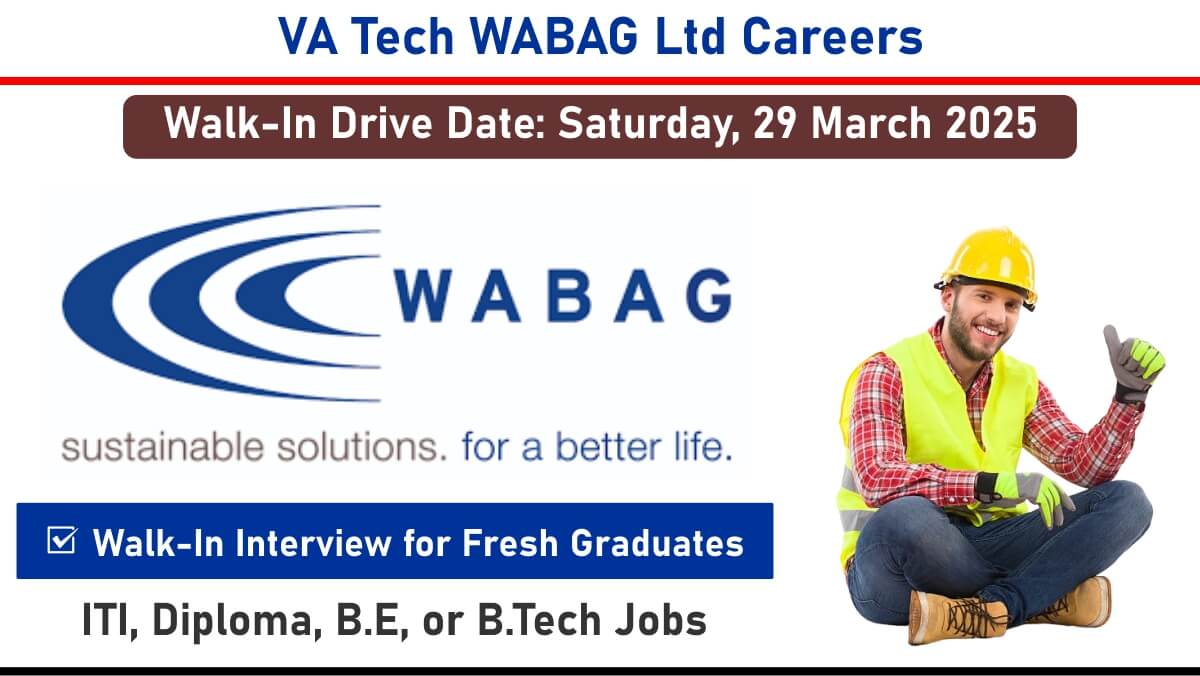 VA Tech WABAG Ltd Careers: Walk-In Interview for Fresh Graduates (Chennai Deployment) | ITI, Diploma, B.E, or B.Tech Jobs