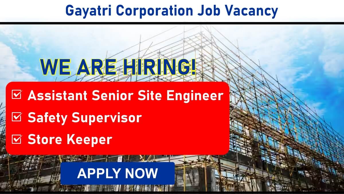 Gayatri Corporation Job Vacancy