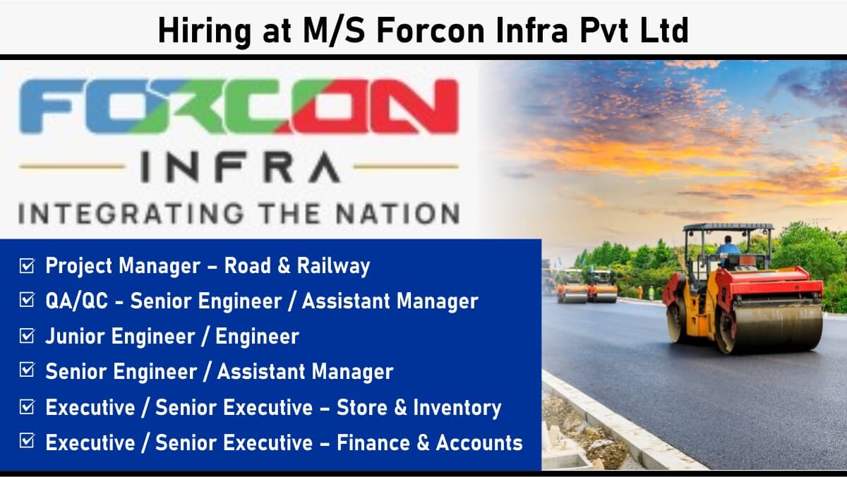 Hiring at M/S Forcon Infra Pvt Ltd – Recruitment for Multiple Positions in Road and Railway projects across Maharashtra