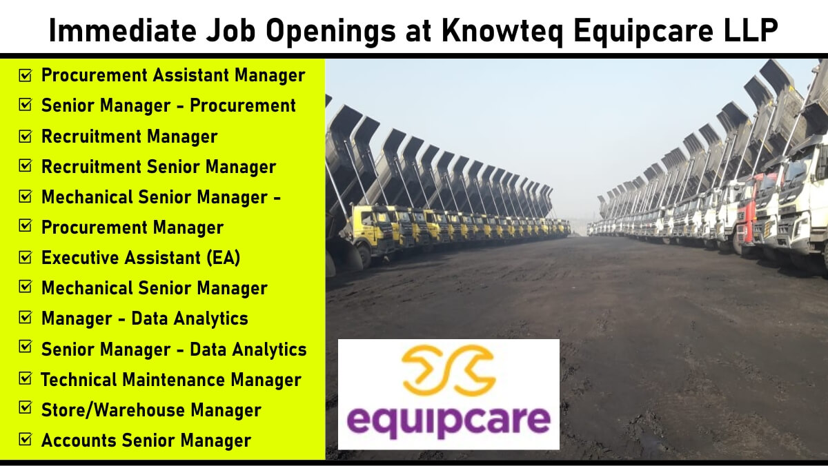 Immediate Job Openings at Knowteq Equipcare LLP