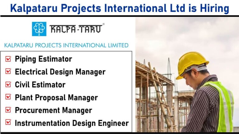 Kalpataru Projects International Ltd is Hiring