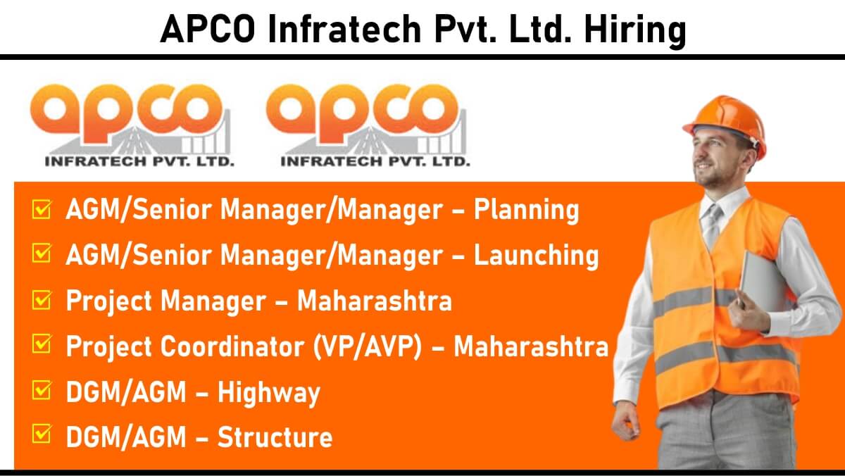 APCO Infratech Pvt. Ltd. Hiring – Roads & Highways Project Vacancies | Apply Now