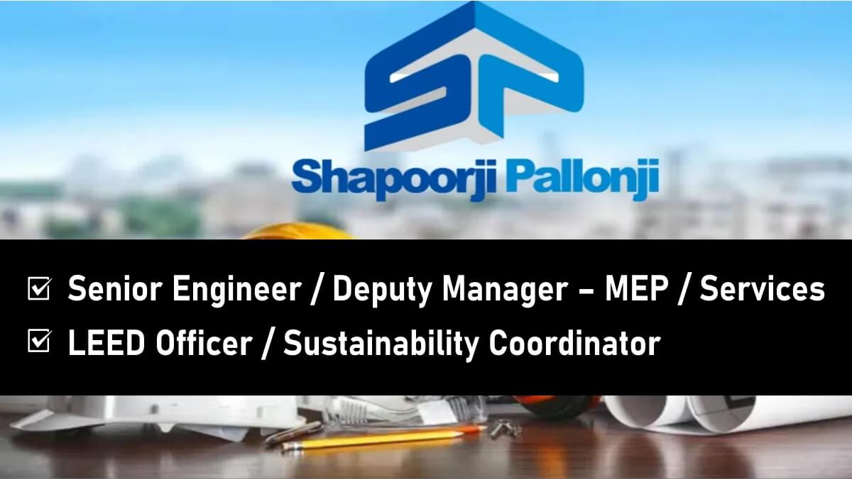 Shapoorji Pallonji New Vacancy