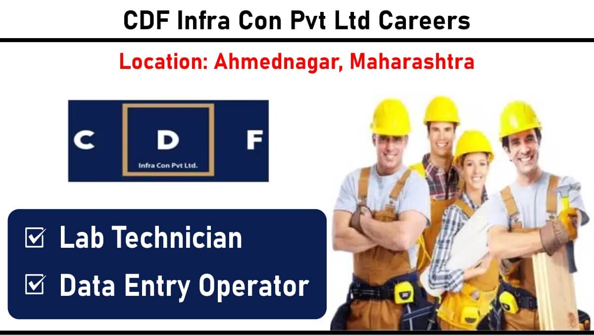 CDF Infra Con Pvt Ltd Careers