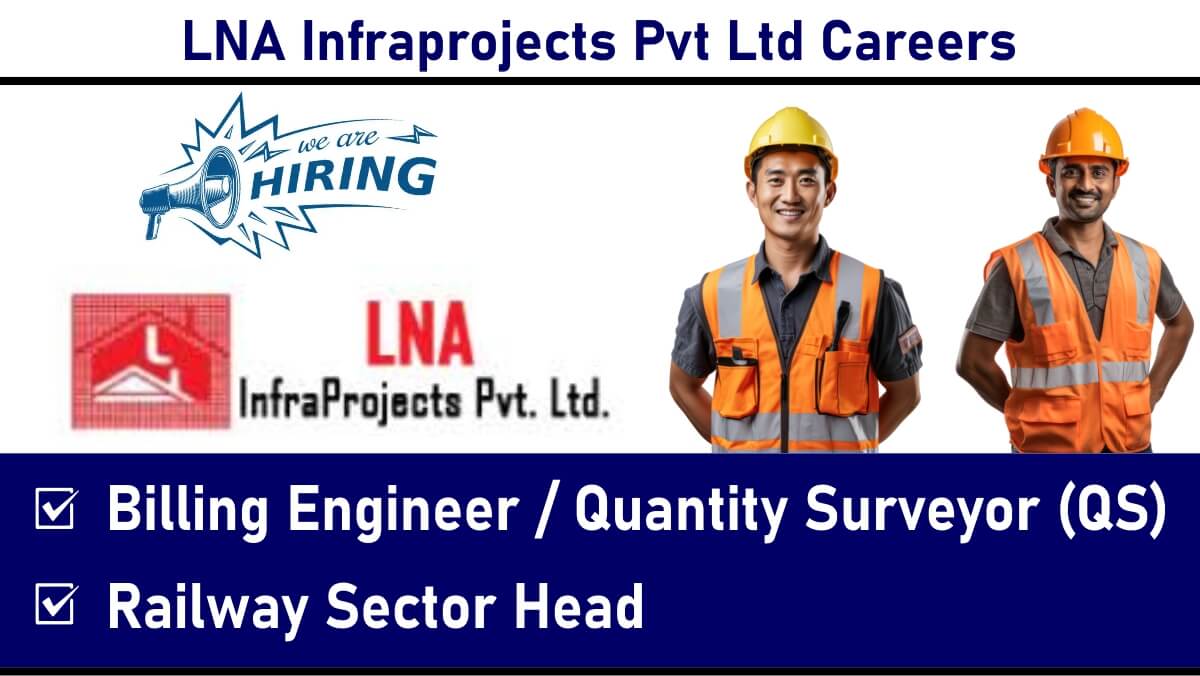 LNA Infraprojects Pvt Ltd Careers
