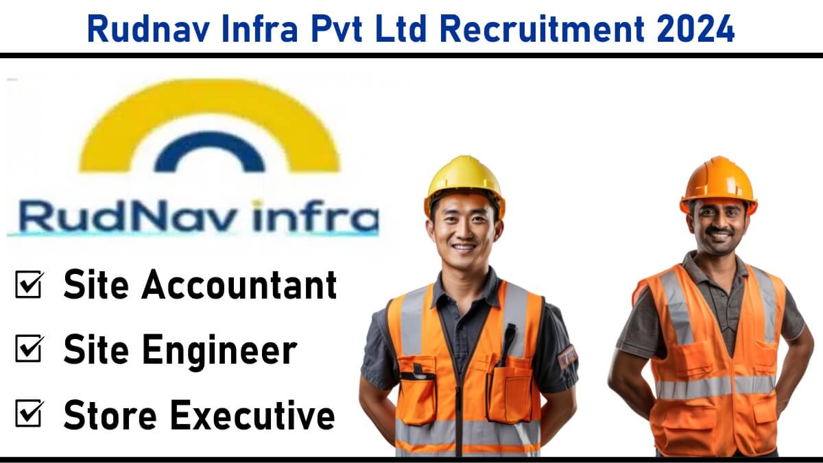 Rudnav Infra Pvt Ltd Recruitment 2024: Bridge Construction Projects – Malkangiri, Odisha