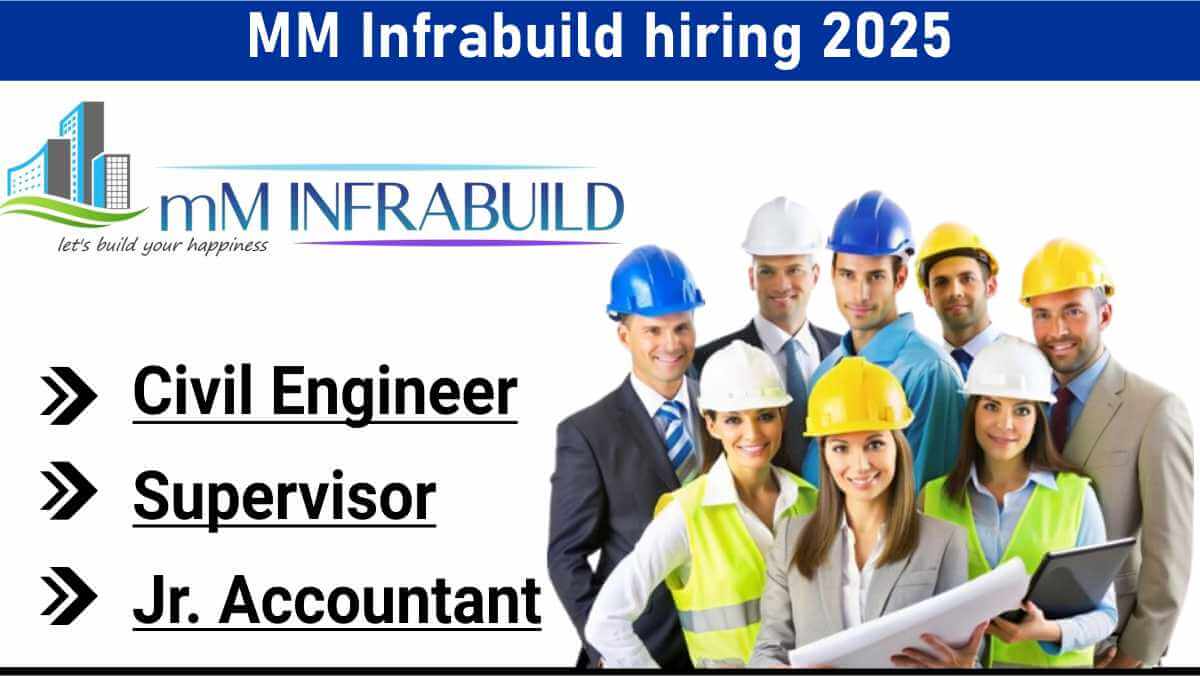 MM Infrabuild hiring 2025