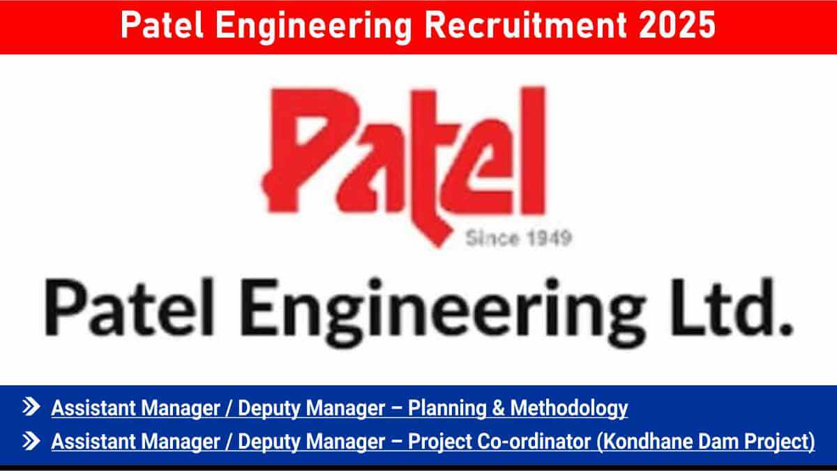 Patel Engineering Recruitment 2025