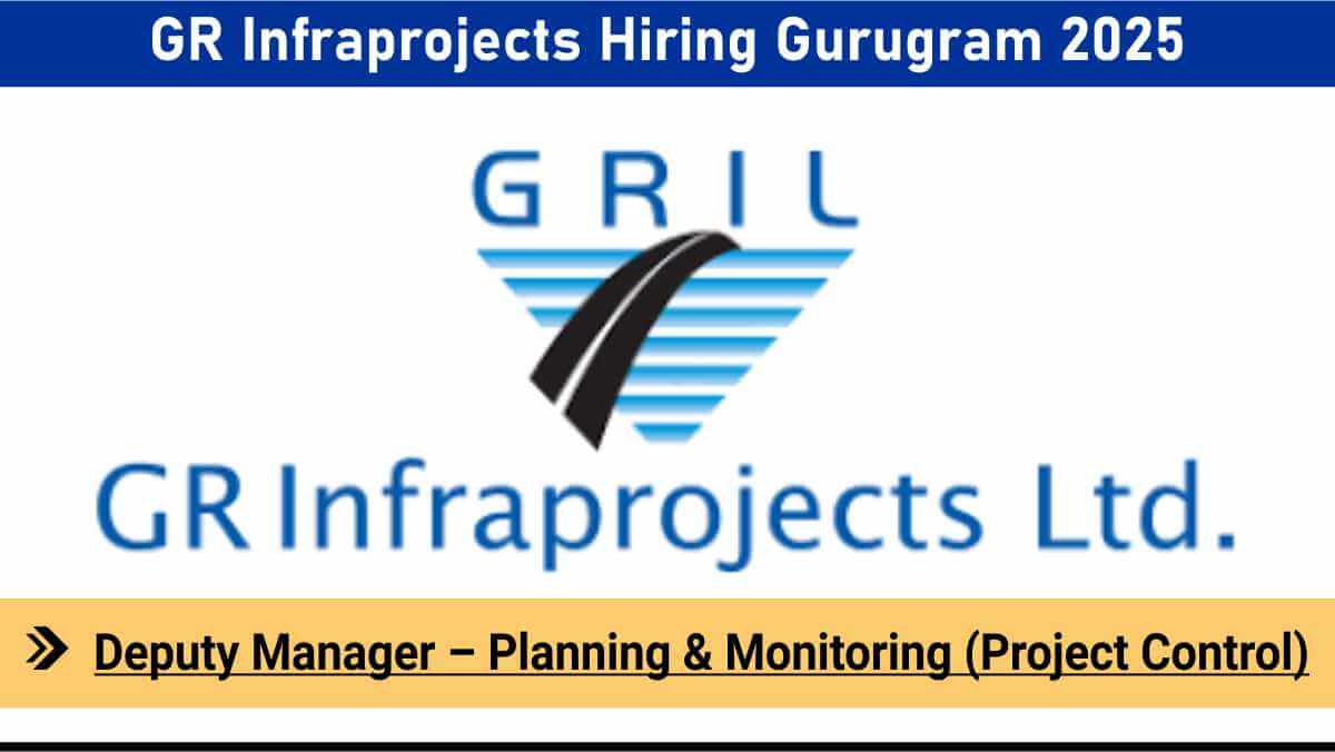 GR Infraprojects Hiring Gurugram 2025