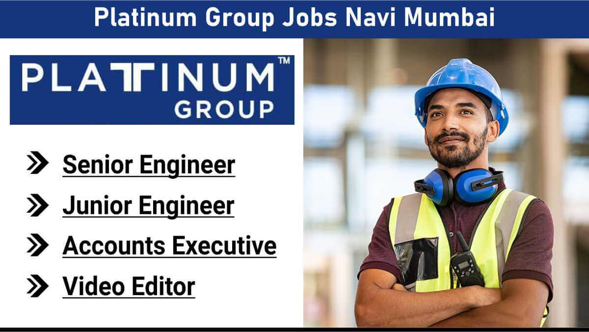Platinum Group Jobs Navi Mumbai