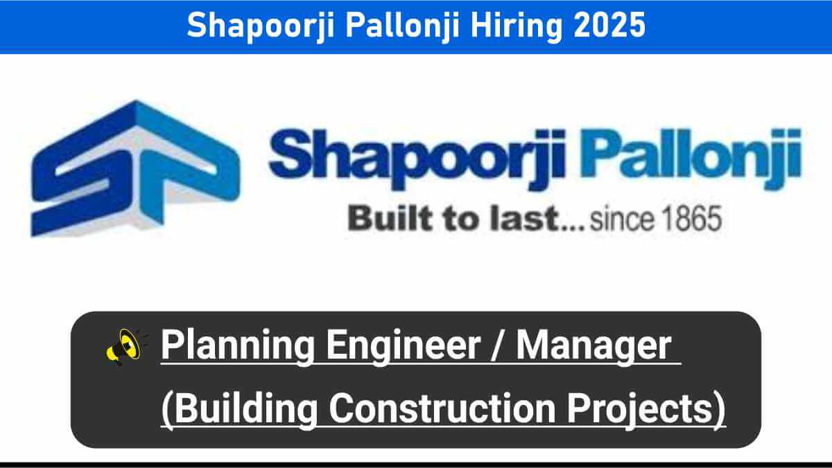 Shapoorji Pallonji Hiring 2025