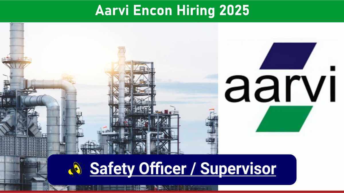 Aarvi Encon Hiring 2025