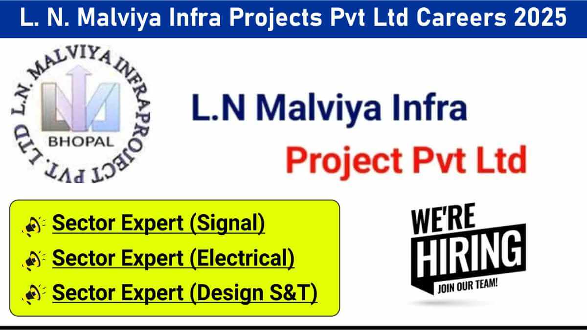 L. N. Malviya Infra Projects Pvt Ltd Careers 2025 | Hajipur Infrastructure Project Openings
