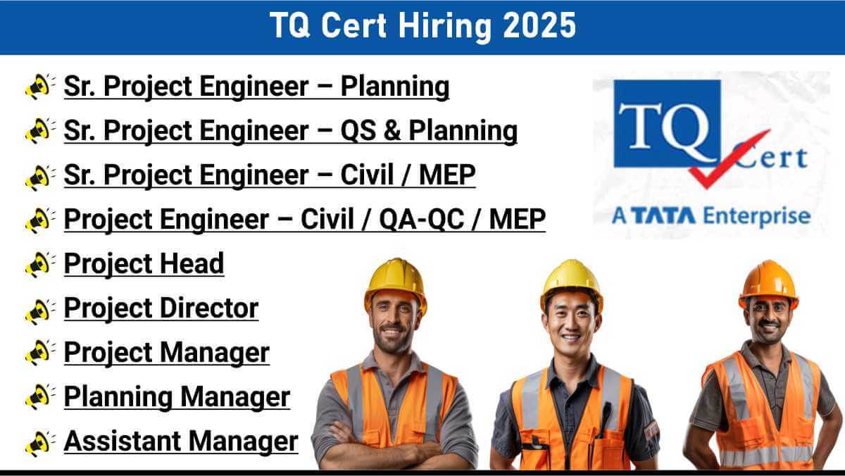 TQ Cert Hiring 2025 | TATA Enterprise Hyderabad | Real Estate Project Jobs