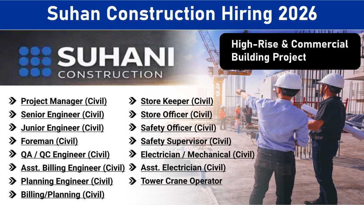Suhani Construction Hiring 2026