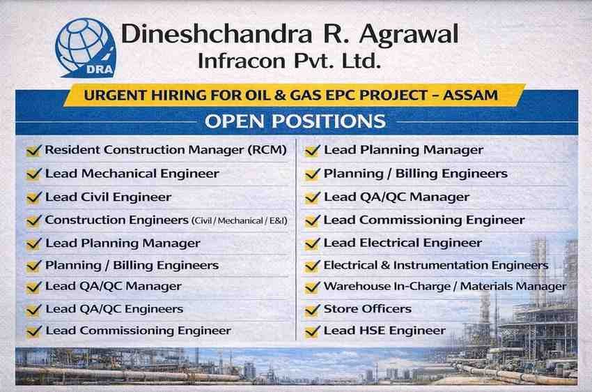 Dineshchandra R Agrawal Infracon Pvt Ltd Job | For Oil & Gas / EPC Project in Assam